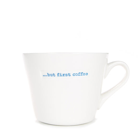 But First Coffee Bucket Mug