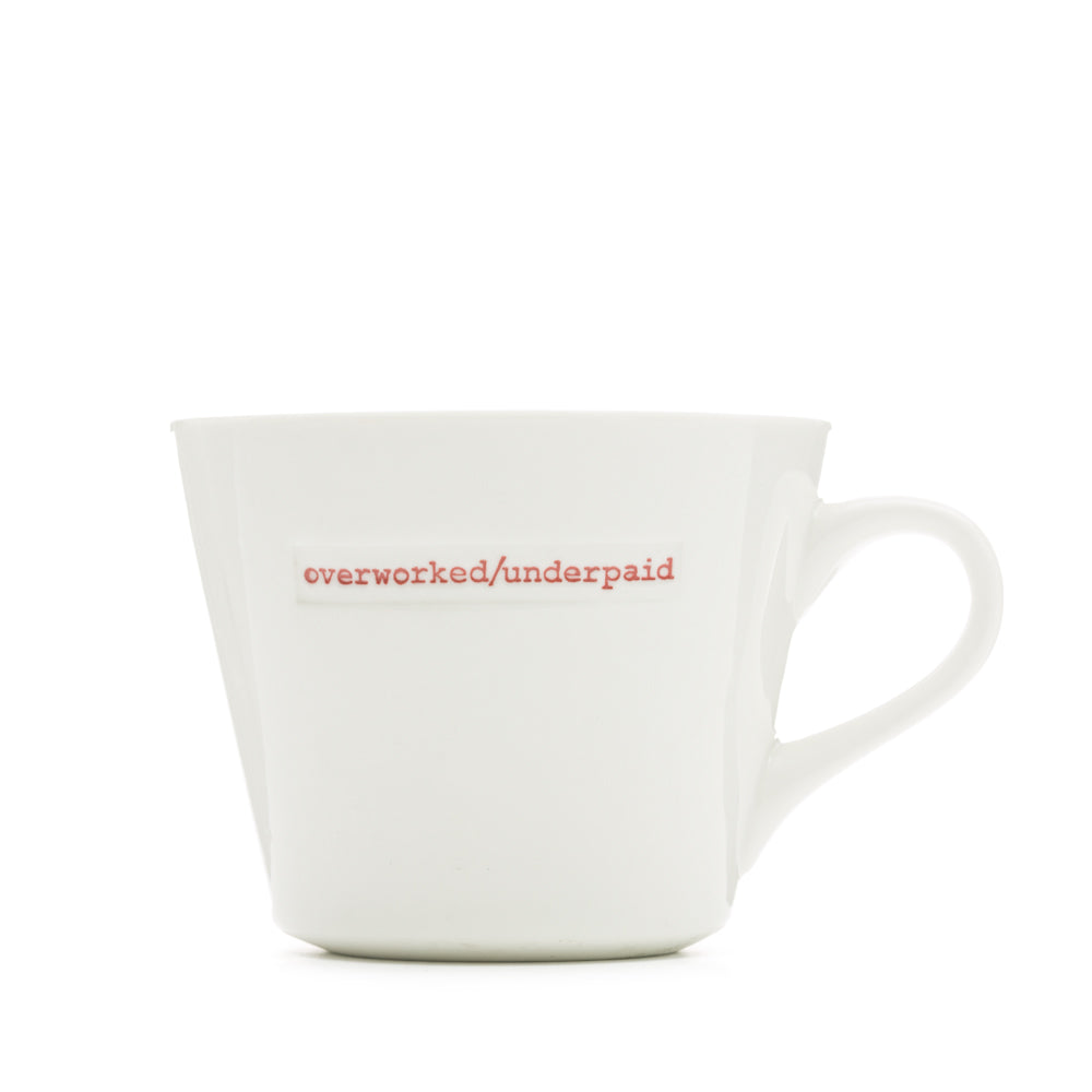 Overworked/ Underpaid Bucket Mug